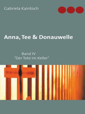 cover image of Anna, Tee & Donauwelle  Band IV